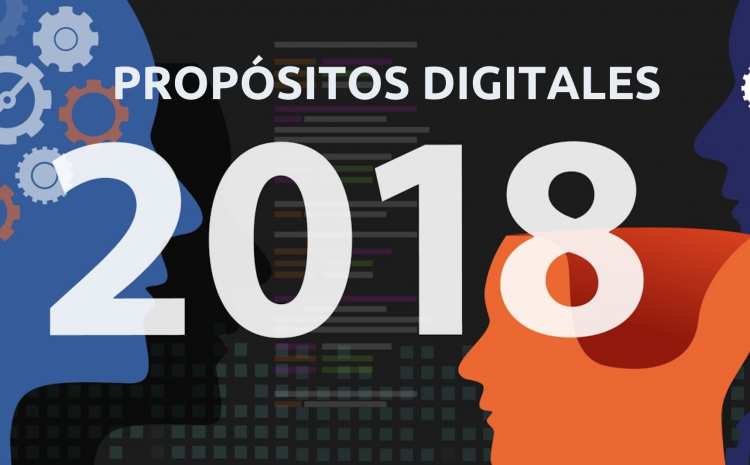  12 Propósitos Digitales para el 2018 – Plan Digital